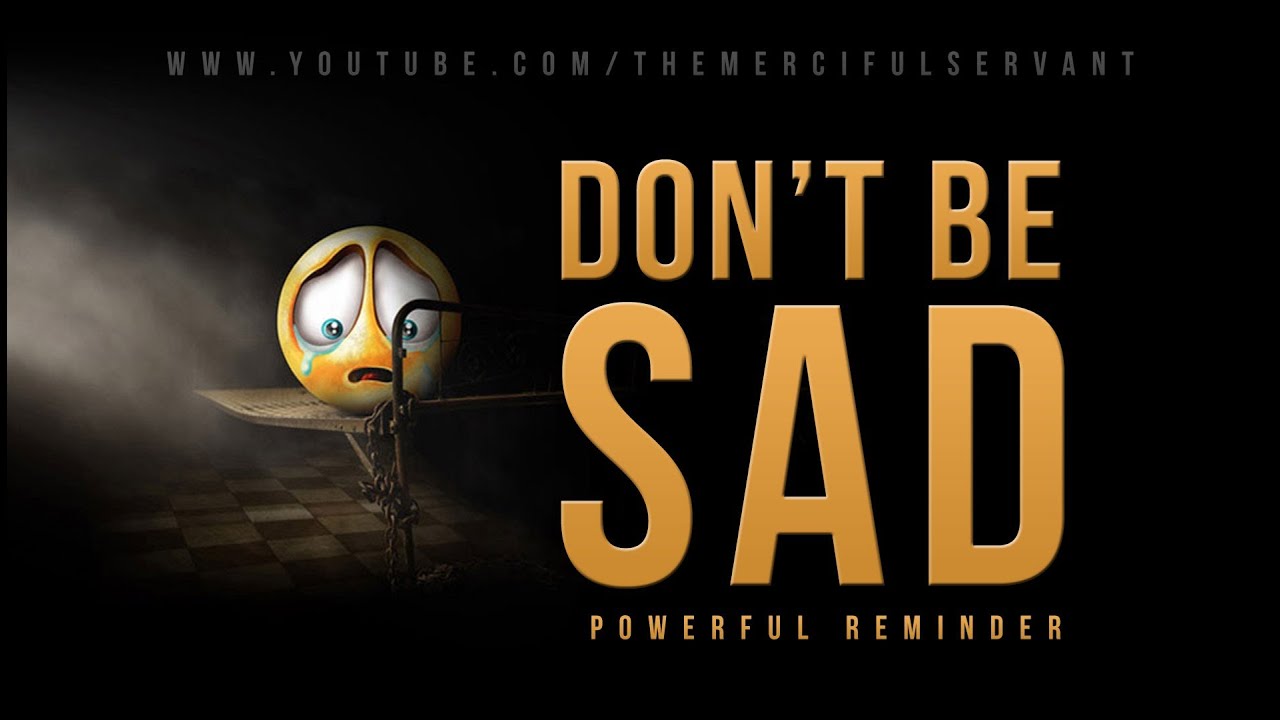 Don be sad